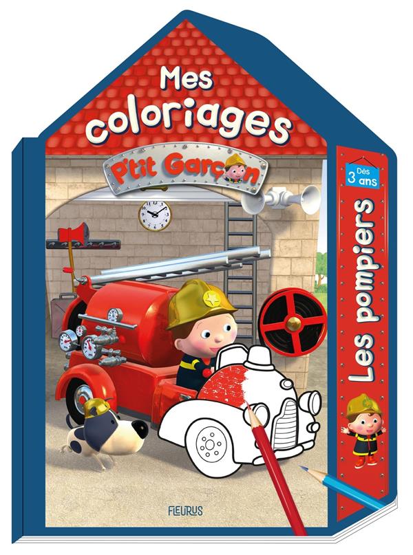 P'TIT GARCON : MES COLORIAGE : LES POMPIERS - BELINEAU/NESME - FLEURUS