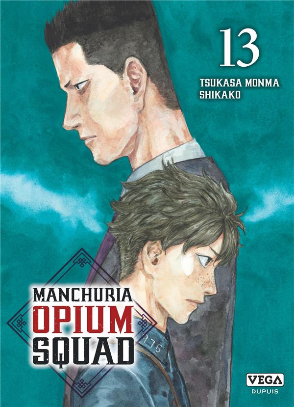 MANCHURIA OPIUM SQUAD TOME 13 - MONMA TSUKASA - VEGA MANGA