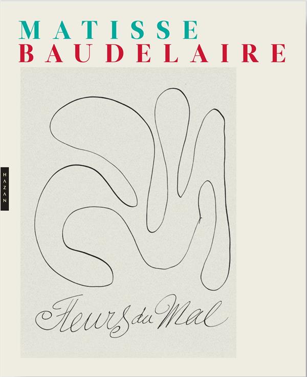 LES FLEURS DU MAL ILLUSTREES PAR HENRI MATISSE - GUEGAN STEPHANE - Hazan