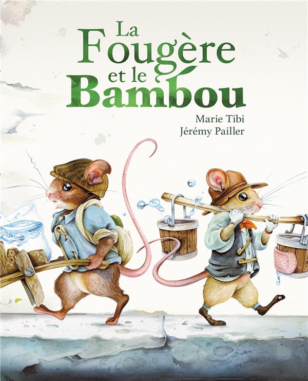 LA FOUGERE ET LE BAMBOU - PAILLER/TIBI - EDL