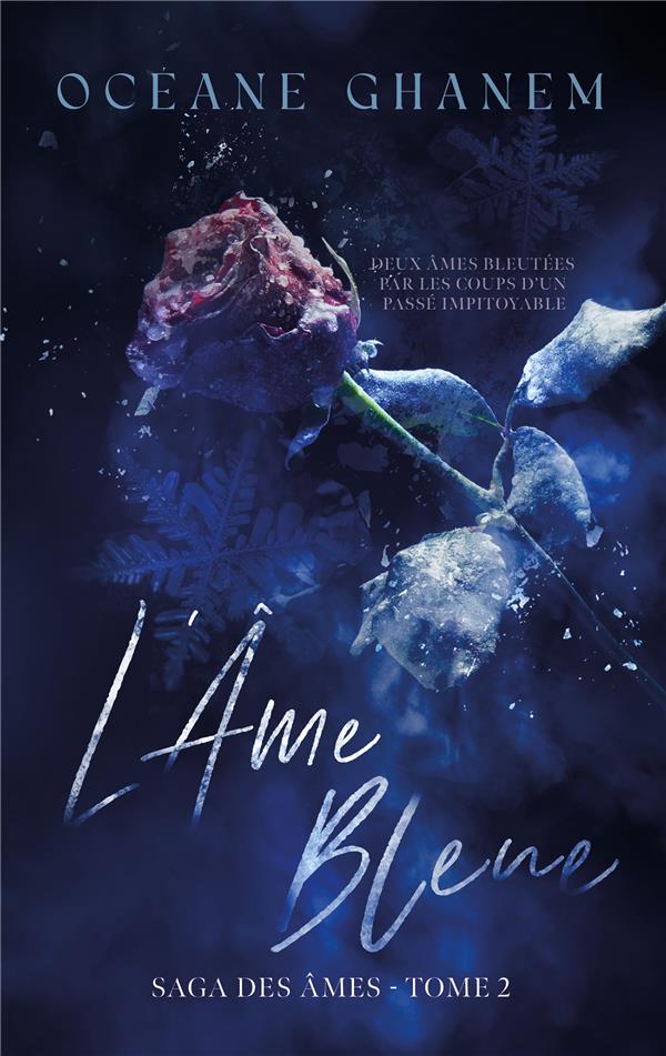 SAGA DES AMES TOME 2 : L'ÂME BLEUE - GHANEM OCEANE - HACHETTE