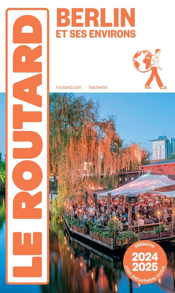 GUIDE DU ROUTARD : BERLIN ET SES ENVIRONS (EDITION 2024/2025) - COLLECTIF - HACHETTE