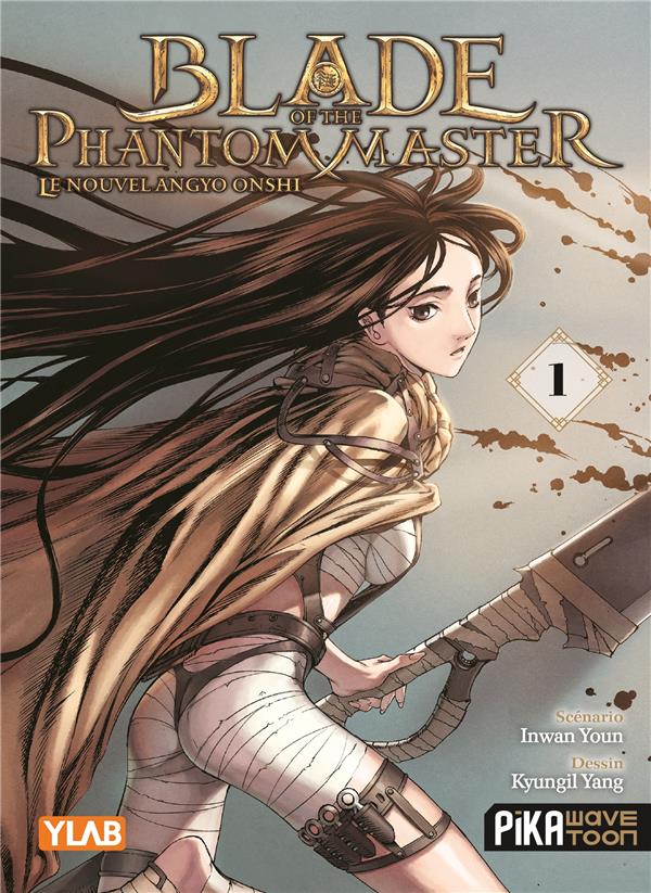 BLADE OF THE PHANTOM MASTER : LE NOUVEL ANGYO ONSHI TOME 1 - YANG/YOUN - PIKA