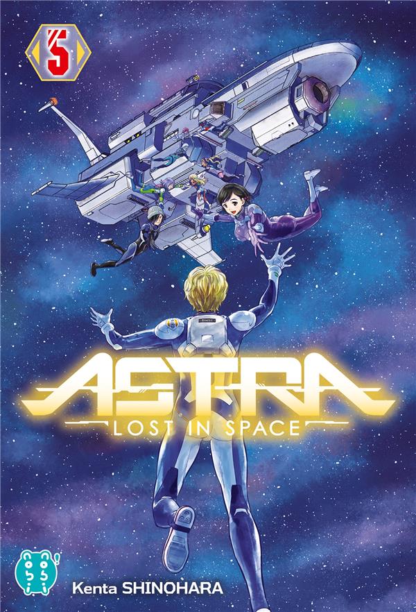 ASTRA  -  LOST IN SPACE T.5 - SHINOHARA KENTA - NOBI NOBI