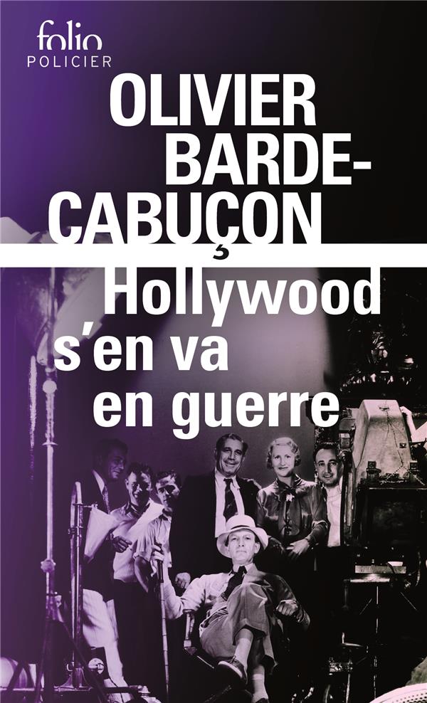 HOLLYWOOD S'EN VA EN GUERRE - BARDE-CABUCON O. - GALLIMARD