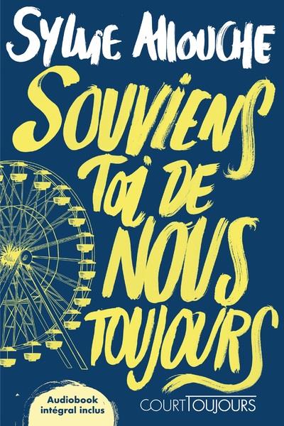 SOUVIENS-TOI DE NOUS TOUJOURS - ALLOUCHE SYLVIE - CLE INTERNAT