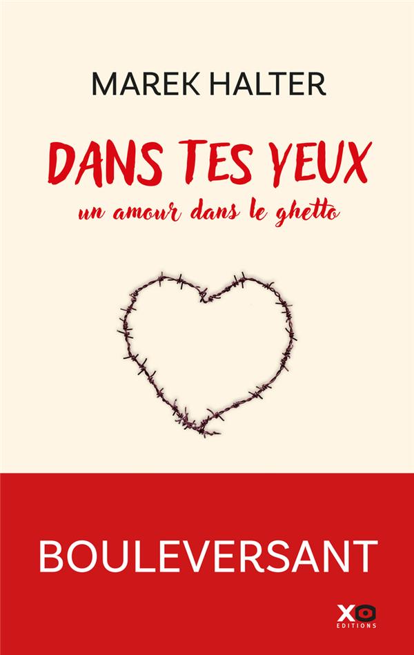 DANS TES YEUX : UN AMOUR DANS LE GHETTO - HALTER MAREK - XO