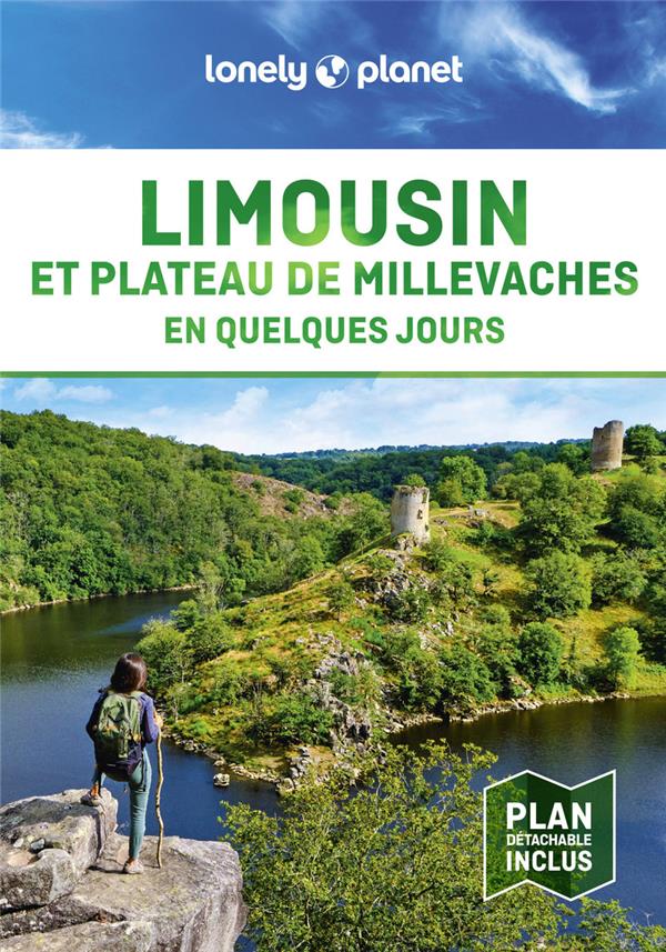 LIMOUSIN ET PLATEAU DE MILLEVACHES EN QUELQUES JOURS (EDITION 2024) - LONELY PLANET - LONELY PLANET