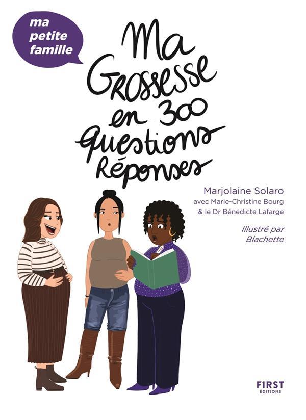 MA GROSSESSE EN 300 QUESTIONS/REPONSES - SOLARO/BLACHETTE - FIRST