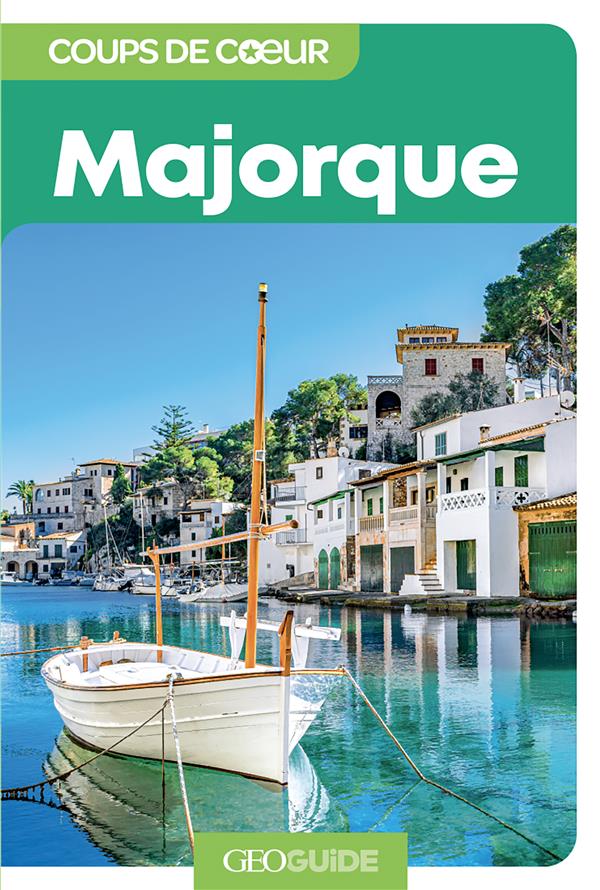 GEOGUIDE COUPS DE COEUR : MAJORQUE - COLLECTIF - Gallimard-Loisirs