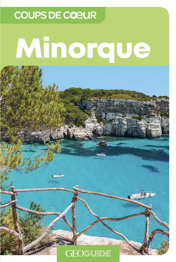 GEOGUIDE COUPS DE COEUR : MINORQUE - COLLECTIF - Gallimard-Loisirs