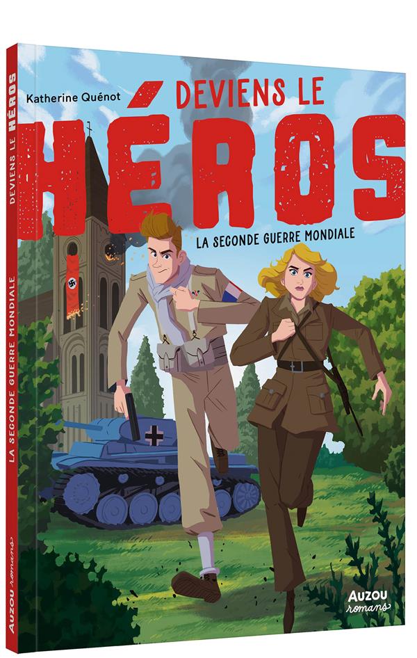 DEVIENS LE HEROS : LA SECONDE GUERRE MONDIALE - QUENOT/RIX - PHILIPPE AUZOU