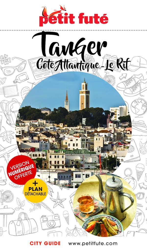 GUIDE PETIT FUTE : CITY GUIDE : TANGER, COTE ATLANTIQUE, LE RIF - AUZIAS D. / LABOURDE - PETIT FUTE