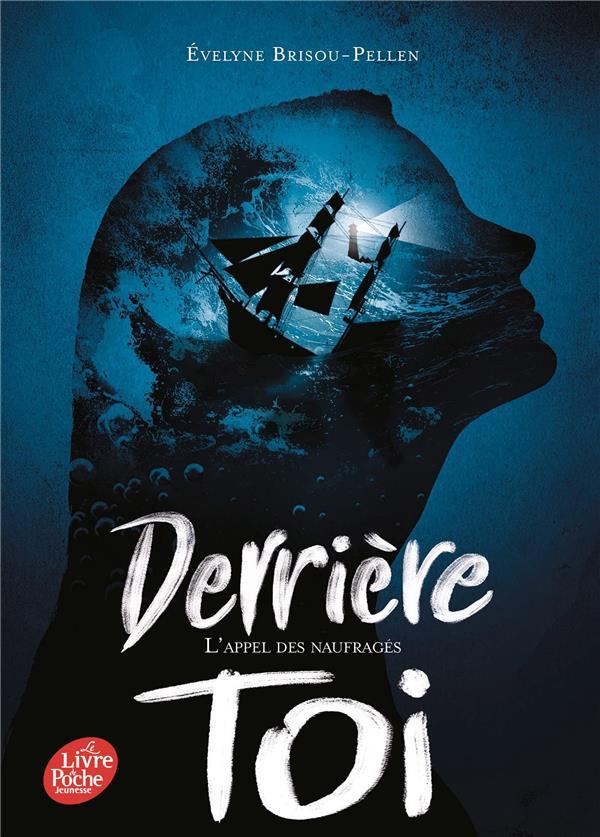 DERRIERE TOI  - TOME 2 - L'APPEL DES NAUFRAGES - BRISOU-PELLEN E. - HACHETTE