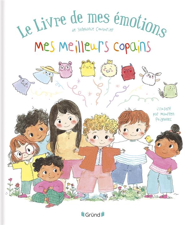 LE LIVRE DES MES EMOTIONS - MES MEILLEURS COPAINS - COUTURIER/POIGNONEC - GRUND