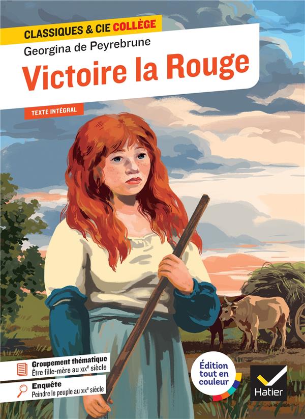 VICTOIRE LA ROUGE - SUIVI D'UNE ENQUETE :  PEINDRE LE PEUPLE AU XIXE SIECLE - DE PEYREBRUNE - HATIER SCOLAIRE