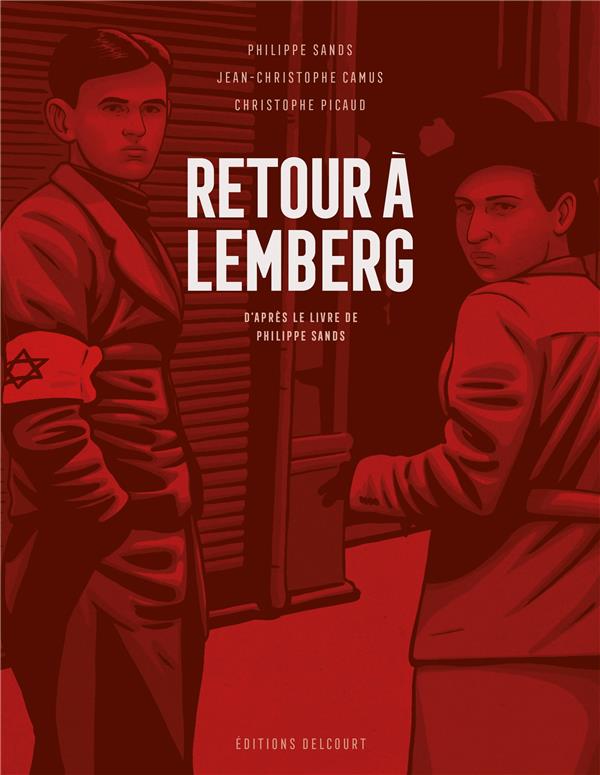 RETOUR A LEMBERG, D'APRES LE LIVRE DE PHILIPPE SANDS - ONE SHOT - RETOUR A LEMBERG, D'APRES LE LIVRE - SANDS/PICAUD/CAMUS - DELCOURT