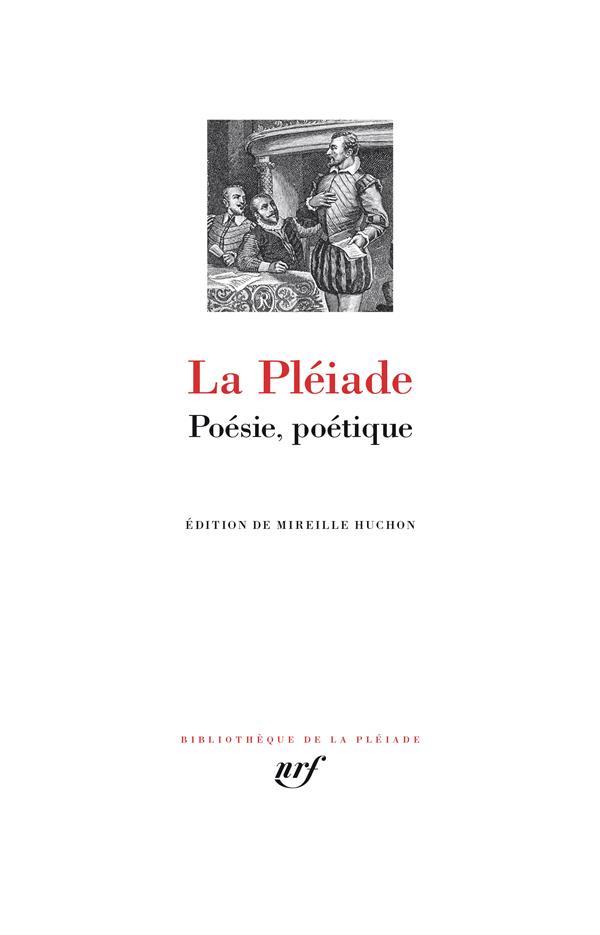 LA PLEIADE : POESIE, POETIQUE - COLLECTIF - GALLIMARD