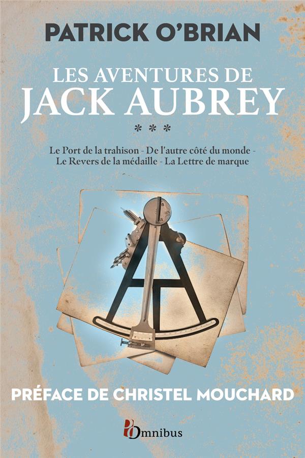 LES AVENTURES DE JACK AUBREY - TOME 3 - O-BRIAN/MOUCHARD - PRESSES CITE