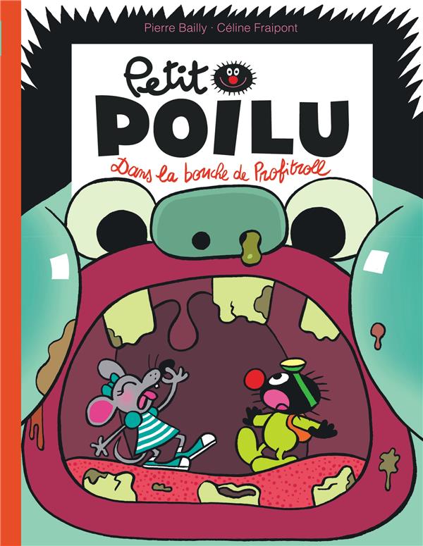 PETIT POILU TOME 29 : DANS LA BOUCHE DE PROFITROLL - FRAIPONT CELINE - DUPUIS