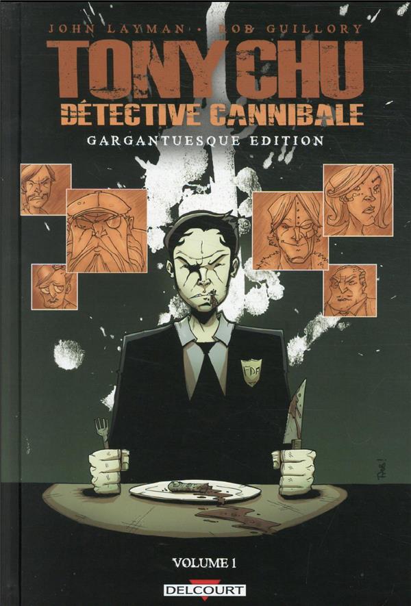 TONY CHU, DETECTIVE CANNIBALE : INTEGRALE VOL.1 : TOMES 1 A 4 - LAYMAN/GUILLORY - DELCOURT