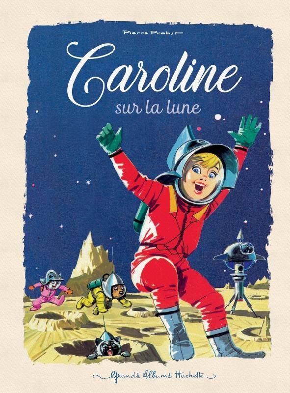 CAROLINE SUR LA LUNE - PROBST PIERRE - HACHETTE