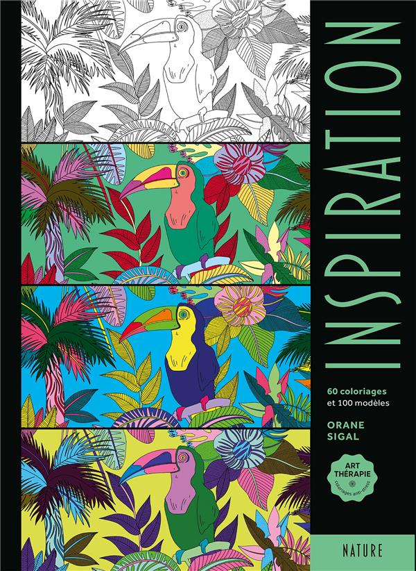 ART THERAPIE : INSPIRATION : NATURE - SIGAL ORANE - HACHETTE