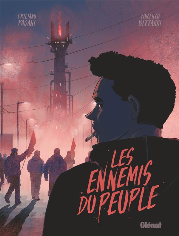 LES ENNEMIS DU PEUPLE - PAGANI/BIZZARRI - GLENAT