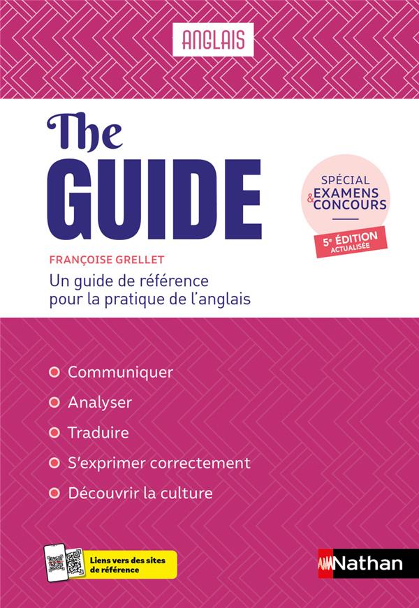 ANGLAIS  -  THE GUIDE  -  UN GUIDE DE REFERENCE POUR LA PRATIQUE DE L'ANGLAIS (EDITION 2024) - GRELLET FRANCOISE - CLE INTERNAT