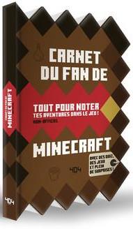 CARNET DU FAN DE MINECRAFT : TOUT POUR NOTER TES AVENTURES DANS LE JEU ! - COUTELLIER MARIE - NC