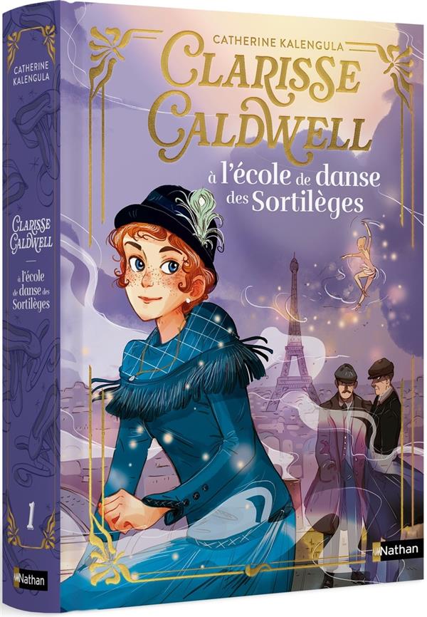 CLARISSE CALDWELL TOME 1 : À L'ECOLE DE DANSE DES SORTILEGES - KALENGULA/DELRIEU - CLE INTERNAT