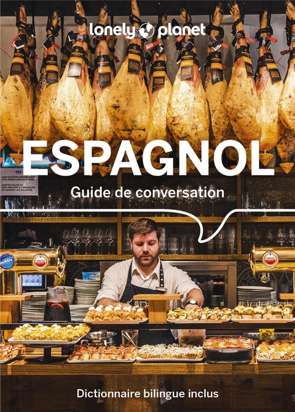 GUIDE DE CONVERSATION : ESPAGNOL (15E EDITION) - LONELY PLANET - LONELY PLANET