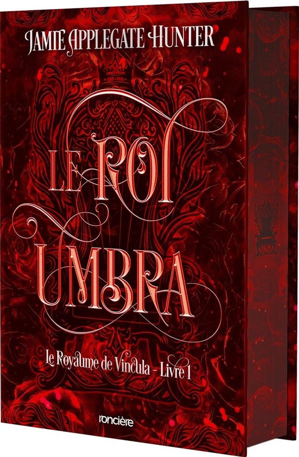 LE ROYAUME DE VINCULA TOME 1 : LE ROI UMBRA - APPLEGATE HUNTER J. - RONCIERE