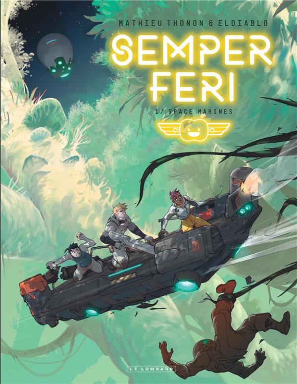 SEMPER FERI TOME 1 : SPACE MARINES - ELDIABLO - LOMBARD