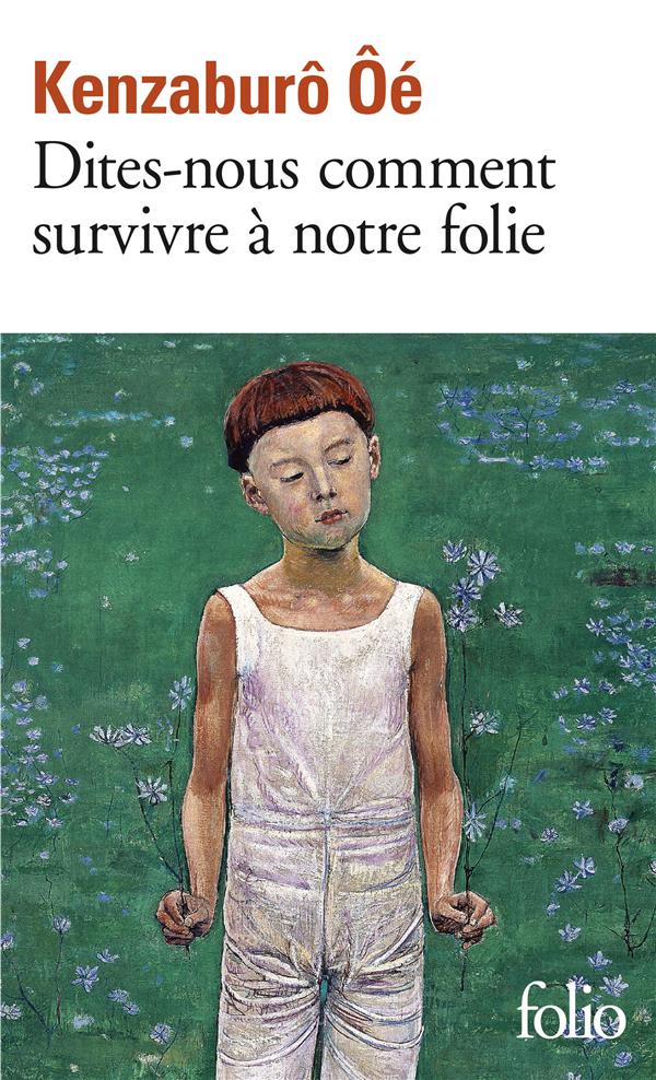 DITES-NOUS COMMENT SURVIVRE A NOTRE FOLIE - OE/NATHAN - GALLIMARD