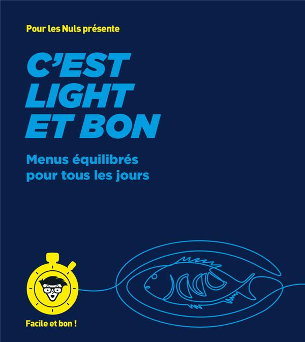 C'EST LIGHT ET BON - POUR LES NULS, FACILE ET BON - LARAISON - FIRST