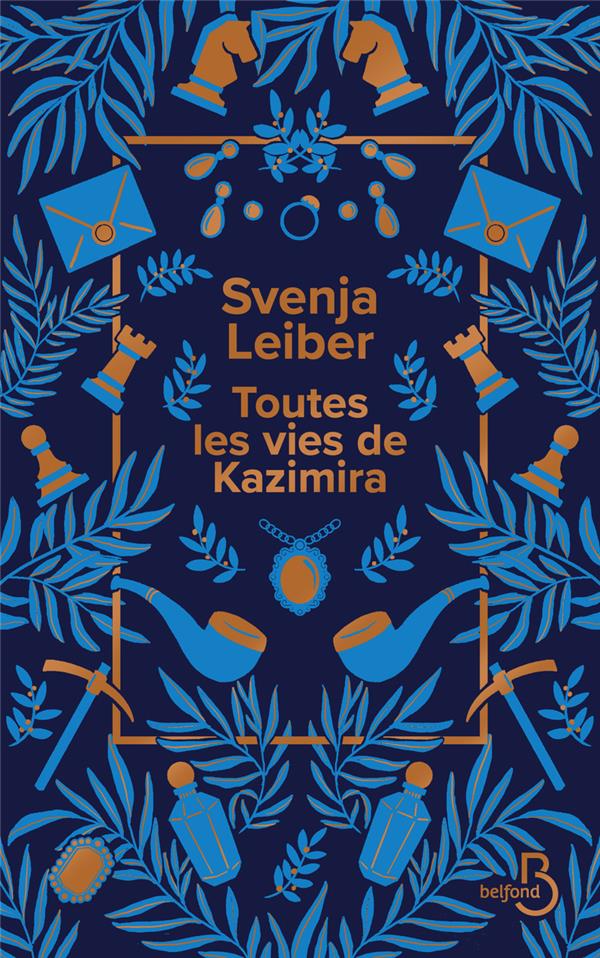 TOUTES LES VIES DE KAZIMIRA - LEIBER SVENJA - BELFOND