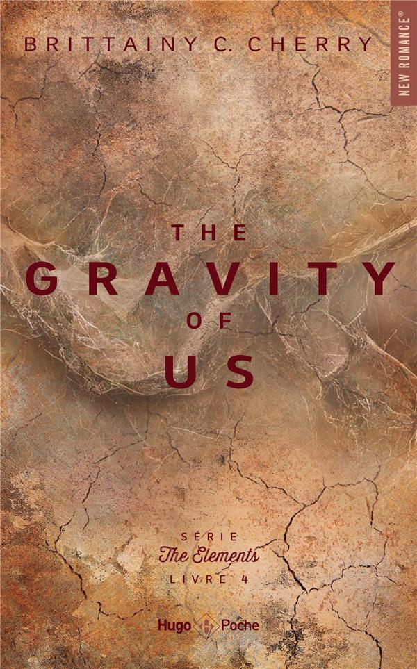 THE ELEMENTS TOME 4 : THE GRAVITY OF US - C. CHERRY BRITTAINY - HUGO JEUNESSE