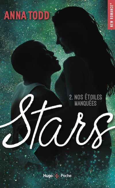 STARS TOME 2 : NOS ETOILES MANQUEES - TODD ANNA - HUGO JEUNESSE