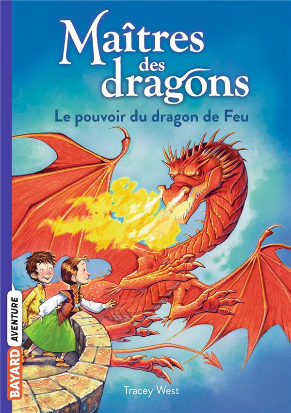 MAITRES DES DRAGONS TOME 4 : LE POUVOIR DU DRAGON DE FEU - WEST TRACY - NC