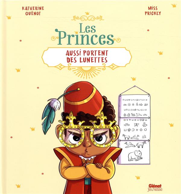 LES PRINCES AUSSI PORTENT DES LUNETTES - QUENOT/MISS PRICKLY - GLENAT