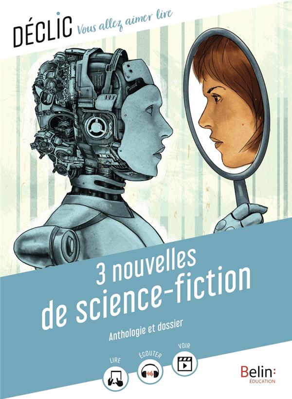 3 NOUVELLES DE SCIENCE-FICTION - ASIMOV/BRADBURY - BELIN