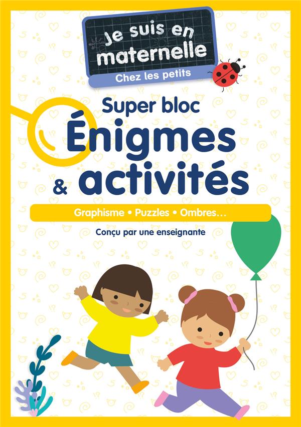 JE SUIS EN MATERNELLE : SUPER BLOC ENIGMES et ACTIVITES : GRAPHISME, PUZZELS, OMBRES... - CHEF D-HOTEL - FLAMMARION