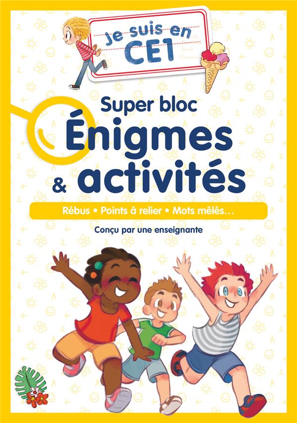 JE SUIS EN CE1 : SUPER BLOC ENIGMES et ACTIVITES : REBUS, POINTS A RELIER, MOT MELES - MAGDALENA/LANGLOIS - FLAMMARION