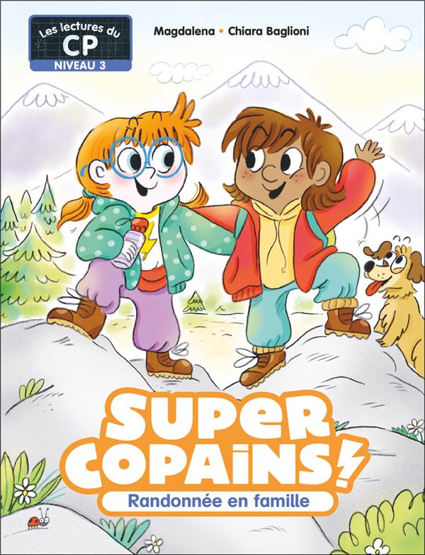 SUPER COPAINS ! TOME 8 : RANDONNEE EN FAMILLE - MAGDALENA/BAGLIONI - FLAMMARION