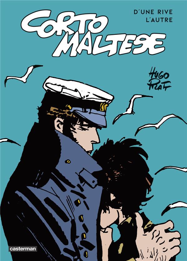 CORTO MALTESE : D'UNE RIVE L'AUTRE : LES CELTIQUES, LES ETHIOPIQUES - PRATT - CASTERMAN