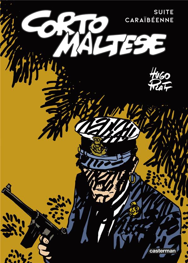 CORTO MALTESE - SUITE CARAIBEENNE - #034;SOUS LE SIGNE DU CAPRICORNE#034; SUIVI DE #034;CORTO TOUJOURS UN PEU PL - PRATT - CASTERMAN