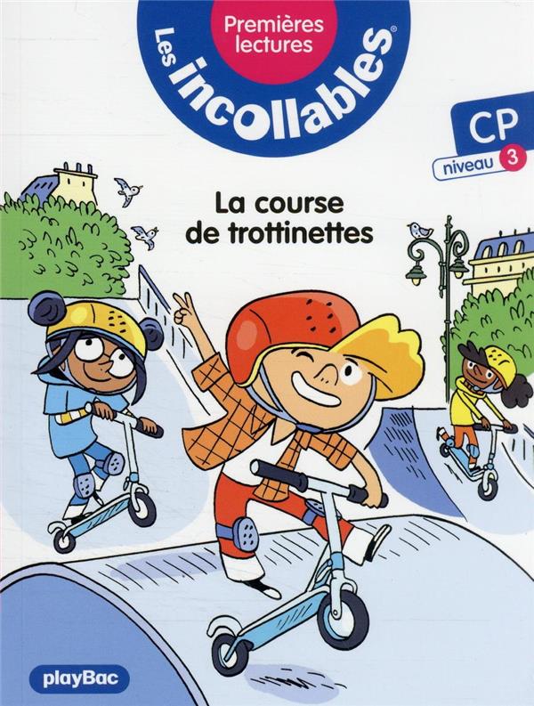 LES INCOLLABLES - PREMIERES LECTURES - TOME 13 - LA COURSE DE TROTTINETTES - NIV.3 - LENNE-FOUQUET MARIE - PRISMA