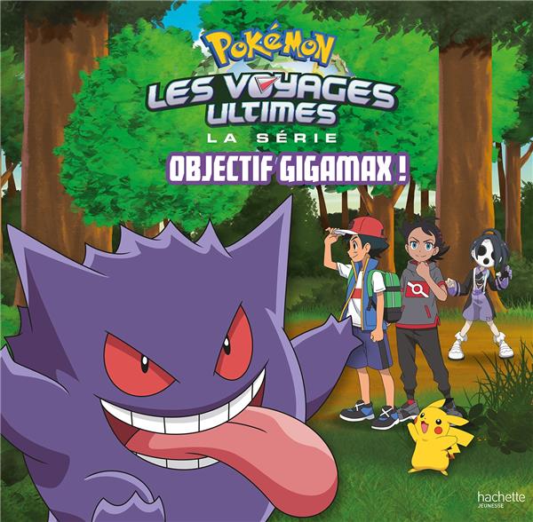 POKEMON - LES VOYAGES TOME 14 : OBJECTIF GIGAMAX ! - THE POKEMON COMPANY - HACHETTE