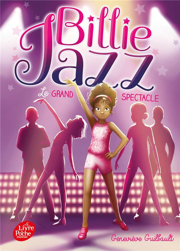 BILLIE JAZZ TOME 2 : LE GRAND SPECTACLE - GUILBAULT GENEVIEVE - HACHETTE